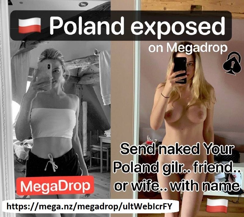 Bigest Poland EXPOSED on MegaDrop ★ Send her ass and name here !