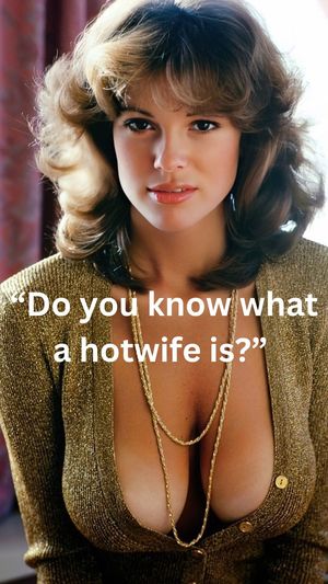 Do you know what a hotwife is?