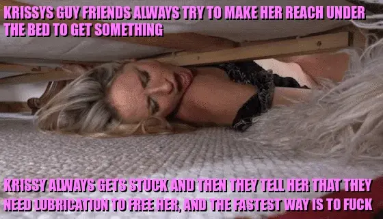 Krissy just thinks her friends are so kind to always try to help her get out asap, even though it takes hours and she feels sore afterwards