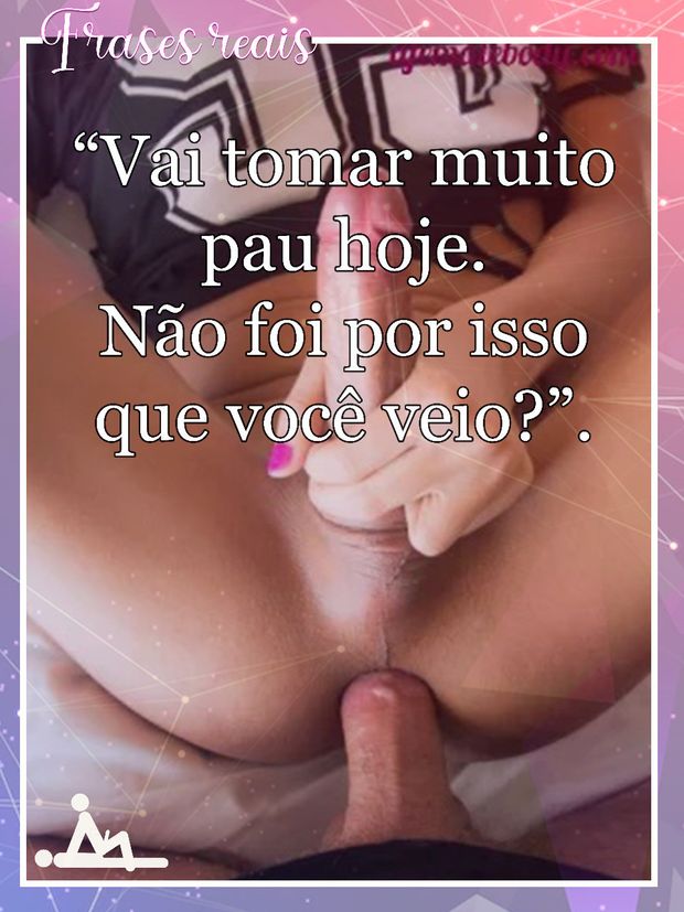 Foi pra isso que voce veio?