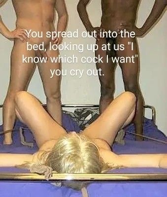 Teasing Cucky that she is ready for more of our Bull Brian's big beautiful Black Cock!