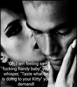 Letting Cucky know, he gets to taste the arousal!!!