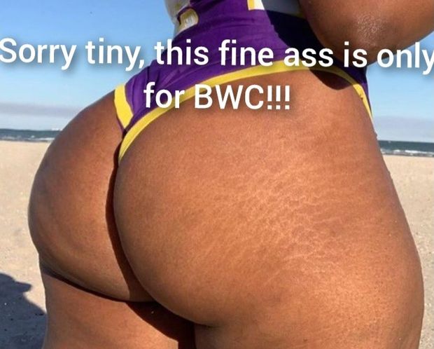 Fine ass for BWC ONLY