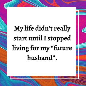 And started living for myself, right here and now.