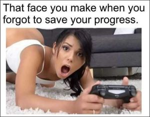 When you forgot to save