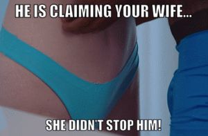 He is taking your wife