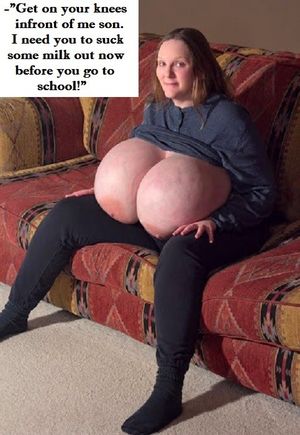 Mom's milk big