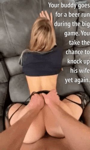 Impregnating your friend's sexy wife behind his back... Again!
