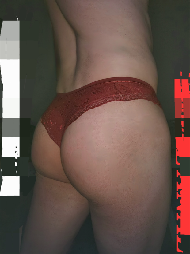 My ass, ready for Valentine's Day