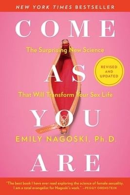 Come as You Are by Emily Nagoski, Ph.D