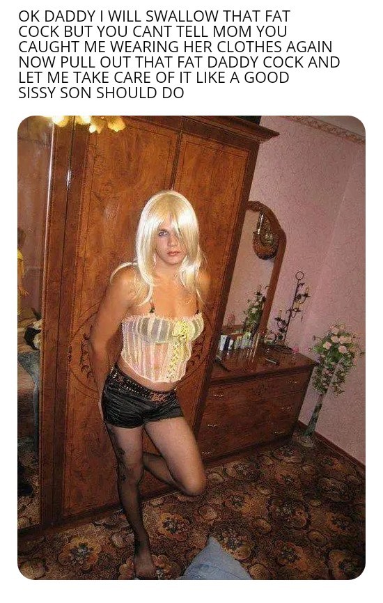 Let your sissy son suck it daddy