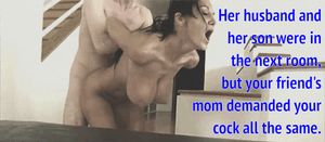 Hopefully no one hears you fucking your friend's married mom