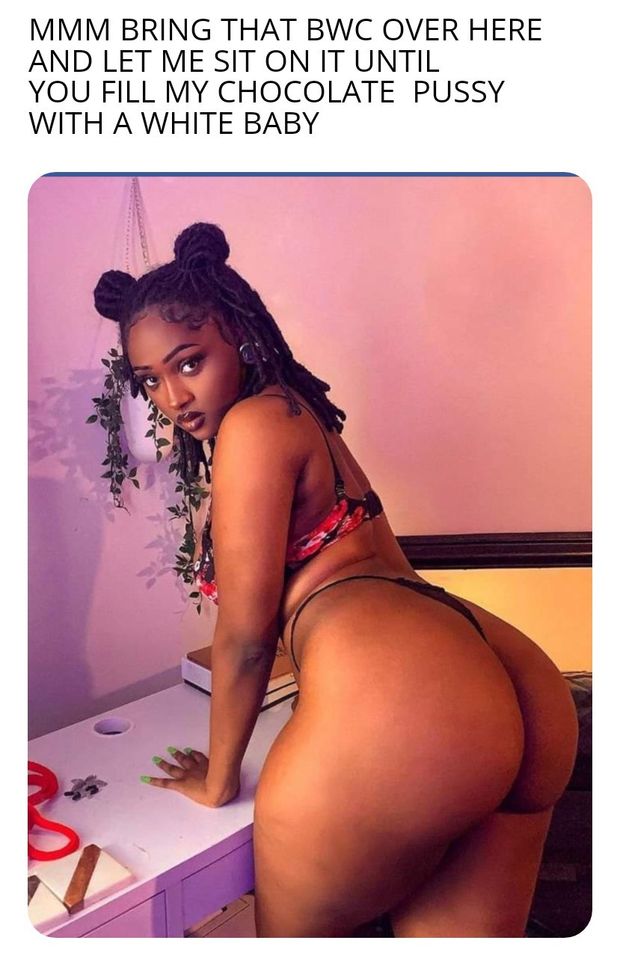 Id drop a baby in that sweet brown pussy for her
