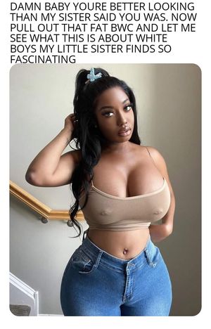 Big sister can get that hard BWC too