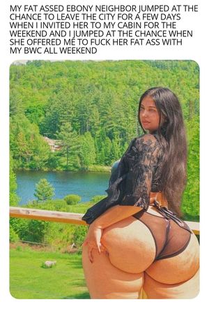I'd love to fuck that fat ass all weekend long