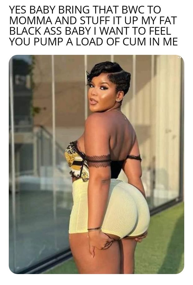 I'd love to dump a load of white man cum in her