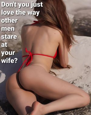 That's why I bought her that bikini.