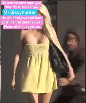 You can’t hide forever Sissy