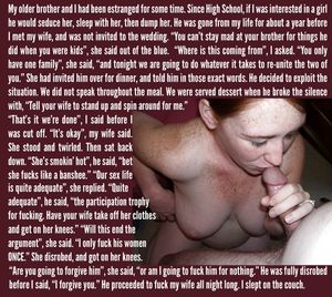 My brother takes what he wants.