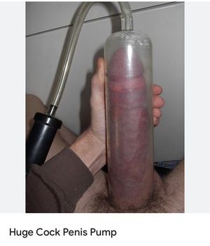 Huge cock in a pump