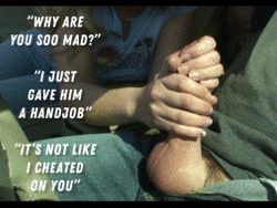 When she jacked off another guy…