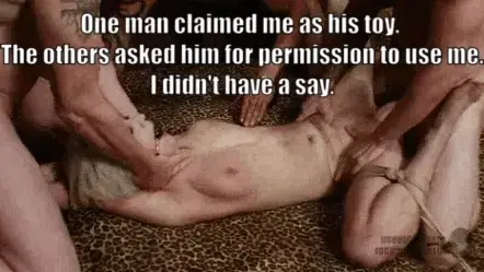 One man claimed me, others asked him for permission. I didn't have a say