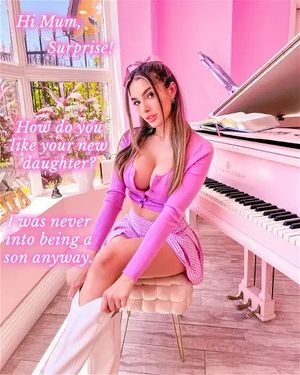 Sorry mom, I'm your daughter now, like it or not