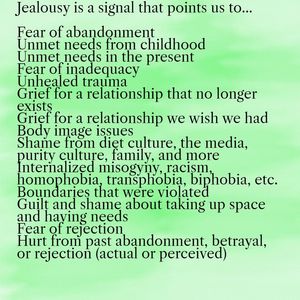 Jealousy is trying to tell you something. Don't let it turn you into something you're not, but also don't ignore it.