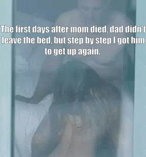 She couldn't stand seeing her dad like that, she knew she had to cheer him up somehow