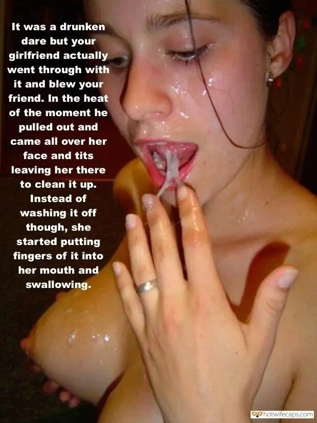 Everyone cheered her on. My GF didnt want anyone to feel left out so she made sure every guy at the party dumped a load on her face.