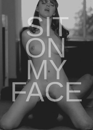 Sit on my face