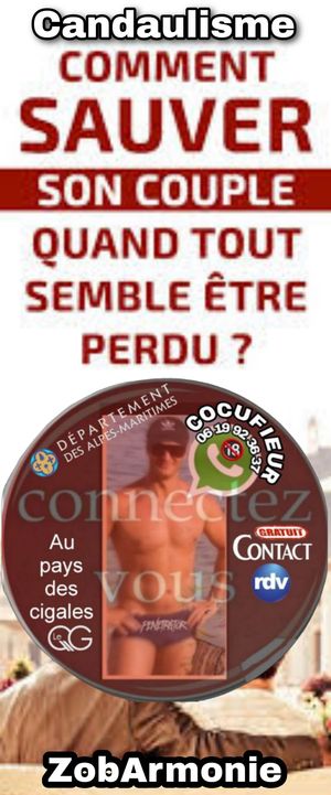 Couple libre, club alpes maritimes ZobArmonie, echangisme cocufiage candaulisme, mougins ZobArmonie