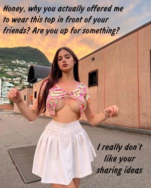 She is a bit conservative, but I’m willing to change that