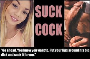 All she has to do is ask and I suck dick for her