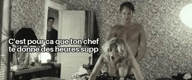 Tu bosses à sa place, il baise à ta place