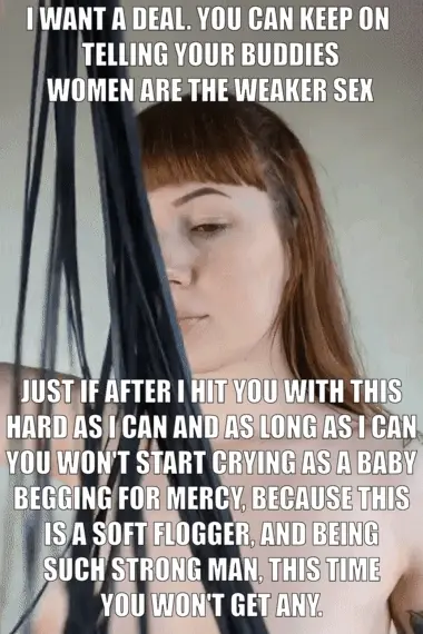 She will break your masculine pride