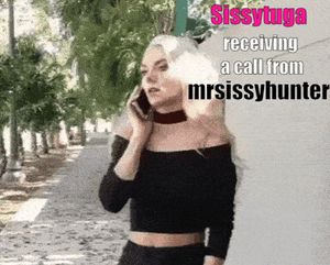 sissytuga always answers mrsissyhunter "calls"