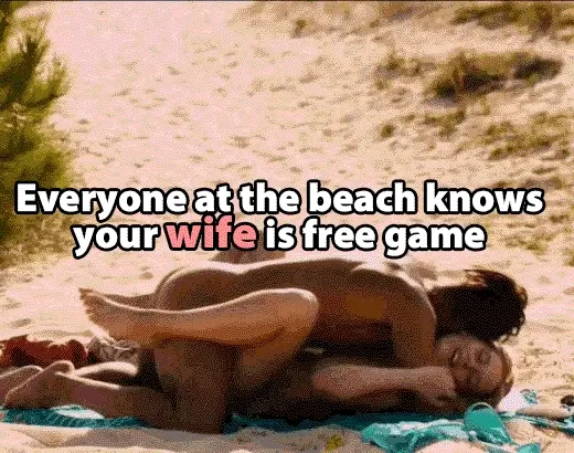 Men occasionally turn up and help themselves to your wife