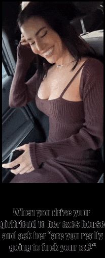 like repin if youd drop your girlfriend off at her exes so they can fuck