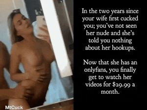 You don’t get to fuck your wife, but at least you can watch her on onlyfans.
