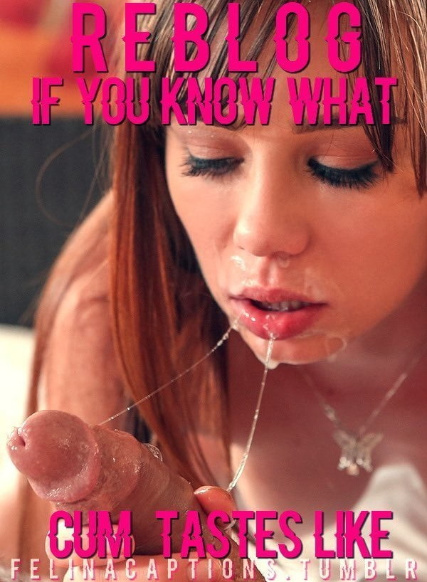 Some is warm some is sticky an some you swallow