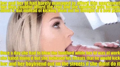 it was actually illegal for the landlord to demand blowjobs for rent but as long as she was too dumb to know that, he didnt care