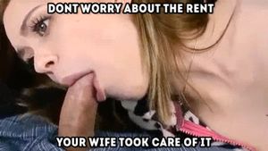 Your wife took care of the rent this month