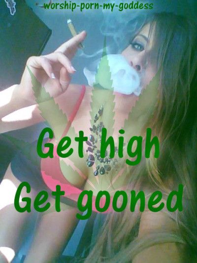 GET HIGH GET GOONED
