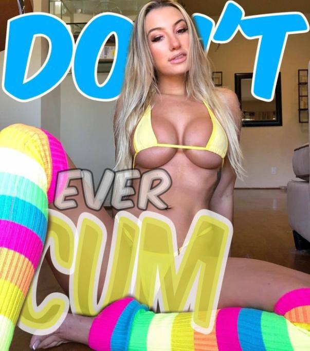 DONT EVER CUM