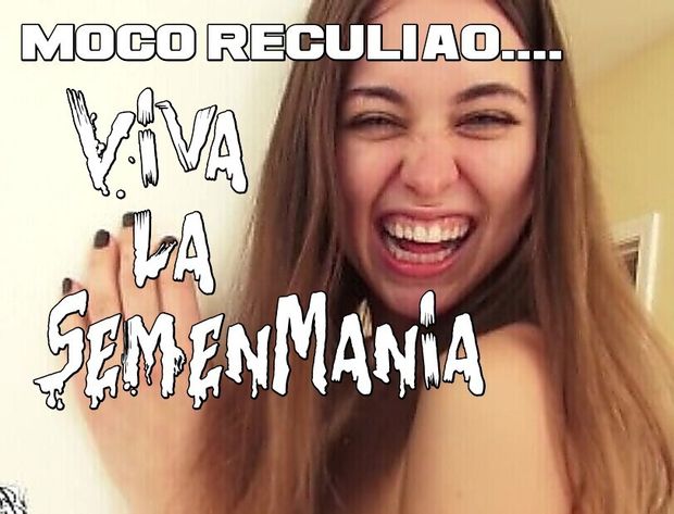 Ella, tu, yo y miles más...amamos el Semen excesivo, abundante, generoso.
