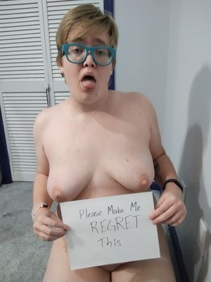 make me regret being a dumb horny slut, keep me online forever