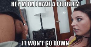 Just show her your cock and see what happens