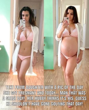 My son in law has no idea that I'm the only one who has ever gotten my daughter pregnant