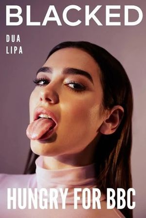 Dua Lipa BLACKED